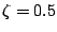 $\zeta = 0.5$