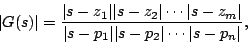 \begin{displaymath}
\left\vert G(s) \right\vert = \frac{\vert s-z_1\vert\vert s-...
...vert}{\vert s-p_1\vert\vert s-p_2\vert\cdots\vert s-p_n\vert},
\end{displaymath}