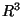 $\mathbb R^3$