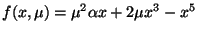 $f(x,\mu) = \mu^2 \alpha x + 2 \mu x^3 - x^5$