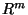 $\mathbb R^m$