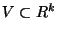 $V \subset
\mathbb R^k$