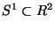 $S^1 \subset \mathbb R^2$