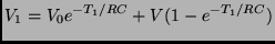 $\displaystyle V_1 = V_0 e^{-T_1/RC} + V(1-e^{-T_1/RC})$