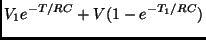 $\displaystyle V_1 e^{-T/RC} + V(1-e^{-T_1/RC})$