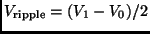 $V_{\rm ripple} = (V_1-V_0)/2$