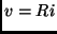 $\displaystyle v=Ri$