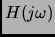 $H(j \omega)$