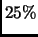 $25 \%$