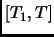 $[T_1,T]$