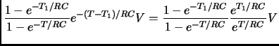 $\displaystyle \frac{1-e^{-T_1/RC}}{1-e^{-T/RC}} e^{-(T-T_1)/RC}
V = \frac{1-e^{-T_1/RC}}{1-e^{-T/RC}}
\frac{e^{T_1/RC}}{e^{T/RC}} V$