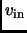 $v_{\rm in}$